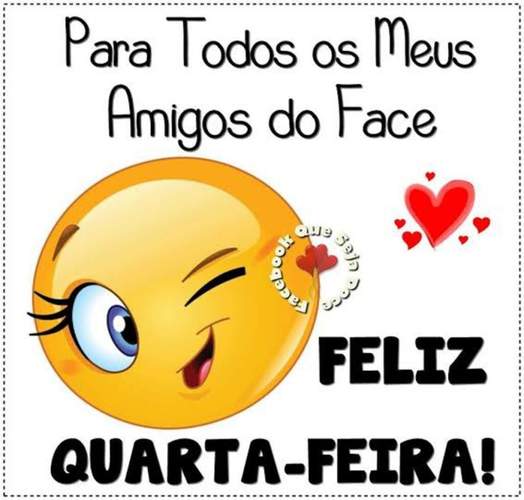 Para Todos os Meus Amigos do Face FELIZ QUARTA-FEIRA!