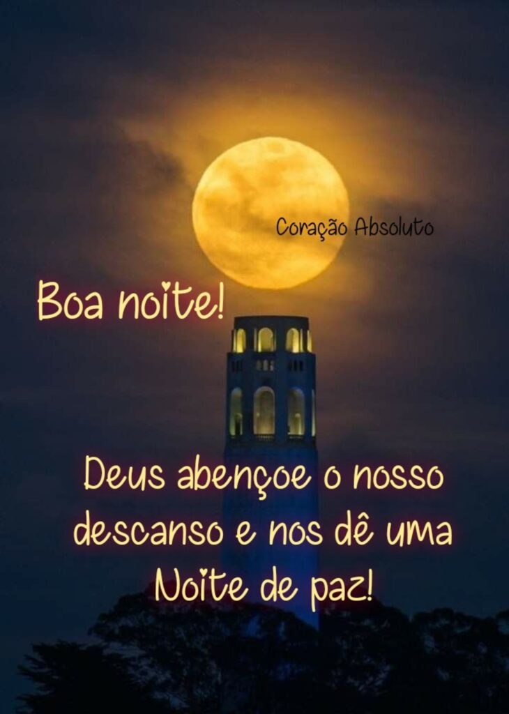 Boa Noite! Deus abençoe o nosso descanso e nos dê uma noite de paz! 🌕