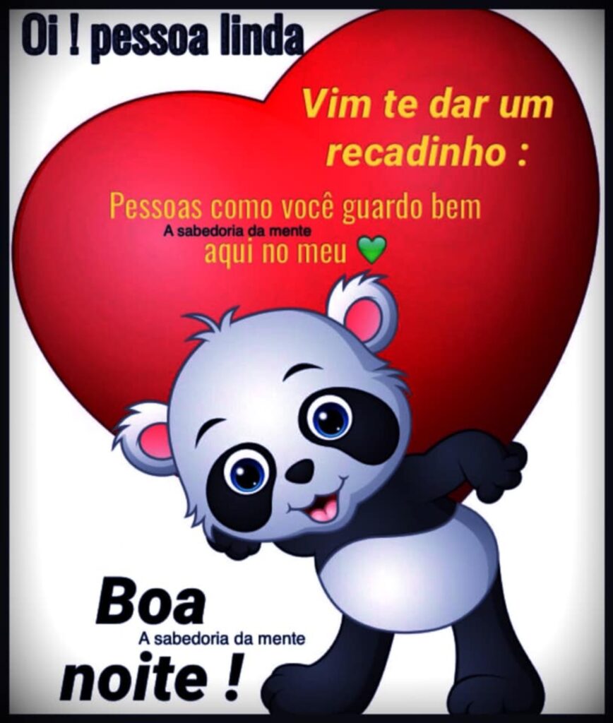 Oi! Pessoa linda, vim te dar um recadinho: Pessoas como você guardo bem aqui no meu ❤️. Boa Noite! (A sabedoria da mente)