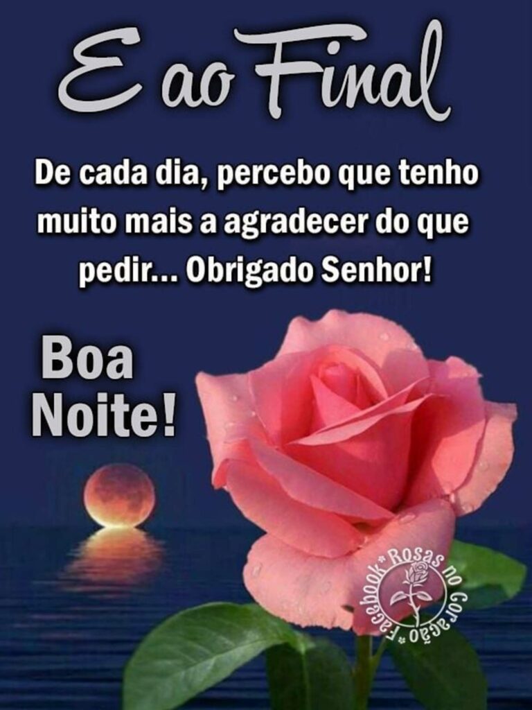 E ao Final de cada dia, percebo que tenho muito mais a agradecer do que pedir... Obrigado Senhor! Boa Noite!