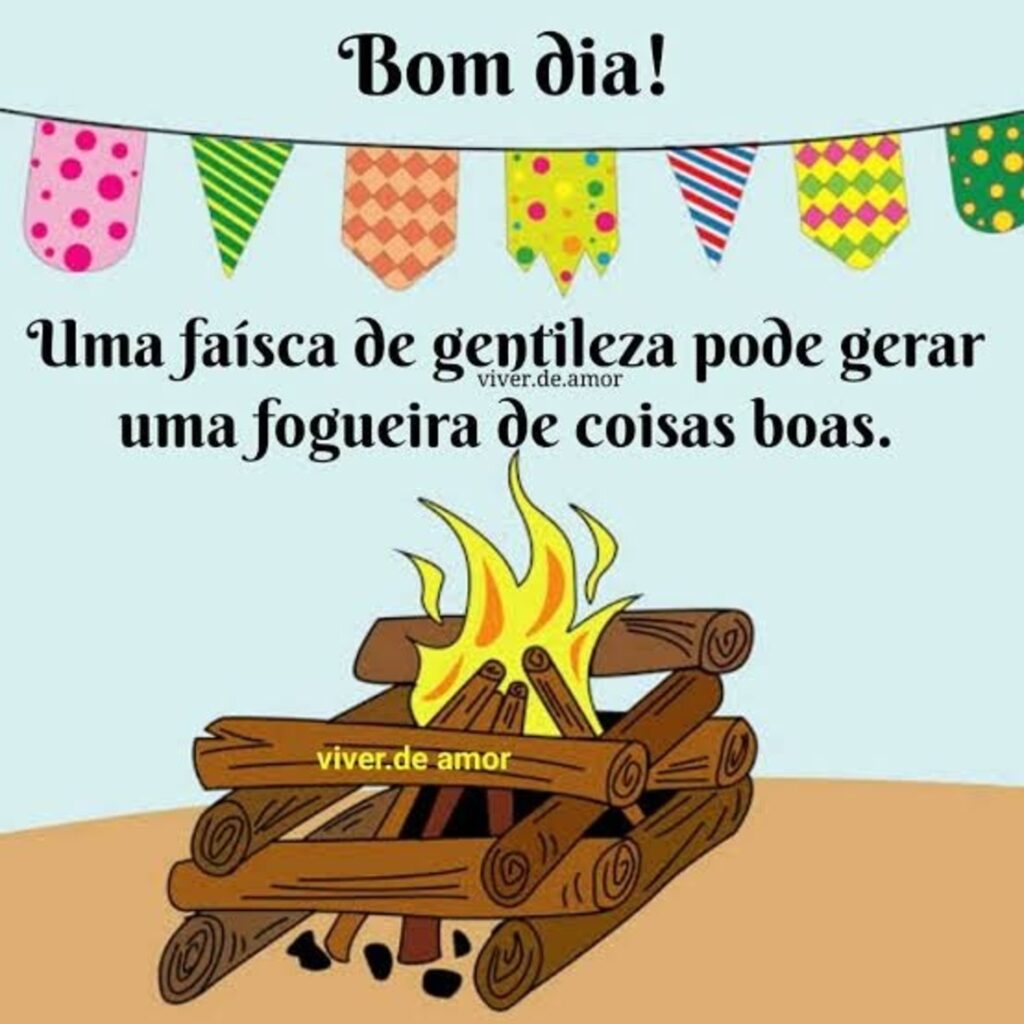 Bom dia! Uma faísca de gentileza pode gerar uma fogueira de coisas boas. (Viver de Amor)