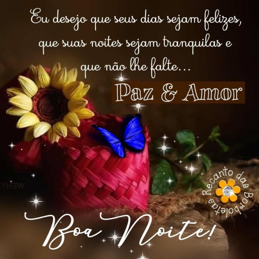 Eu desejo que seus dias sejam felizes, que suas noites sejam tranquilas e que não lhe falte... Paz & Amor... Boa Noite!