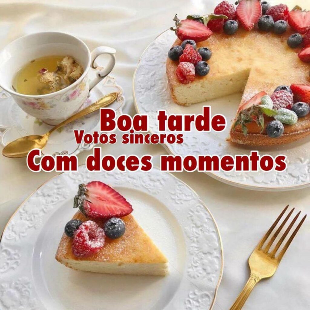 Boa Tarde com doces momentos